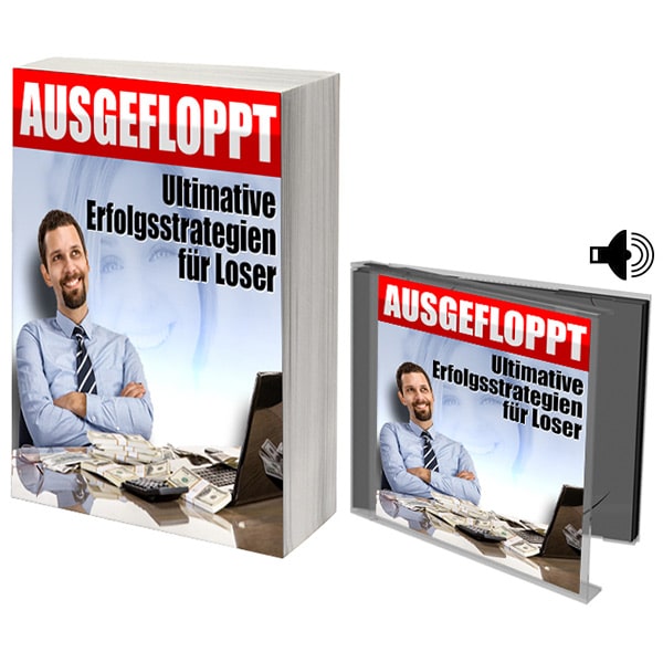 AUSGEFLOPPT - Ultimative Erfolgsstrategien für Loser AUSGEFLOPPT - Ultimative Erfolgsstrategien für Loser